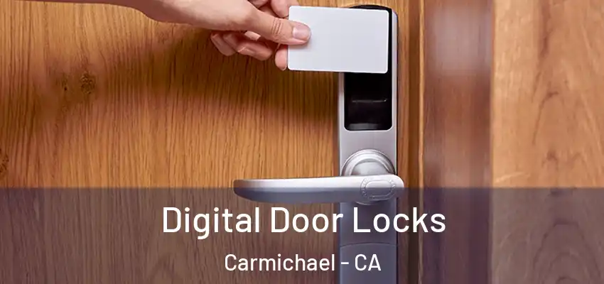  Digital Door Locks Carmichael - CA