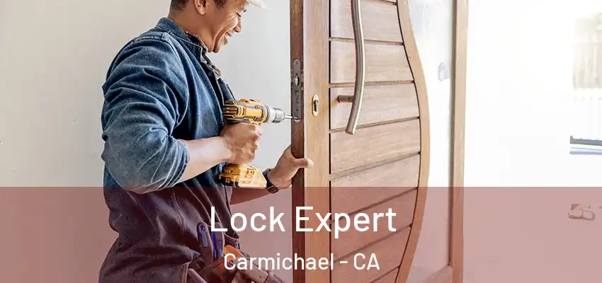  Lock Expert Carmichael - CA