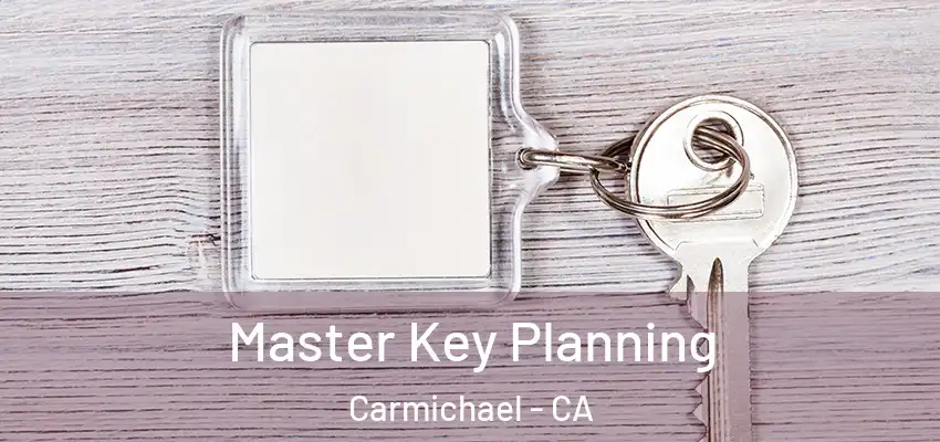  Master Key Planning Carmichael - CA