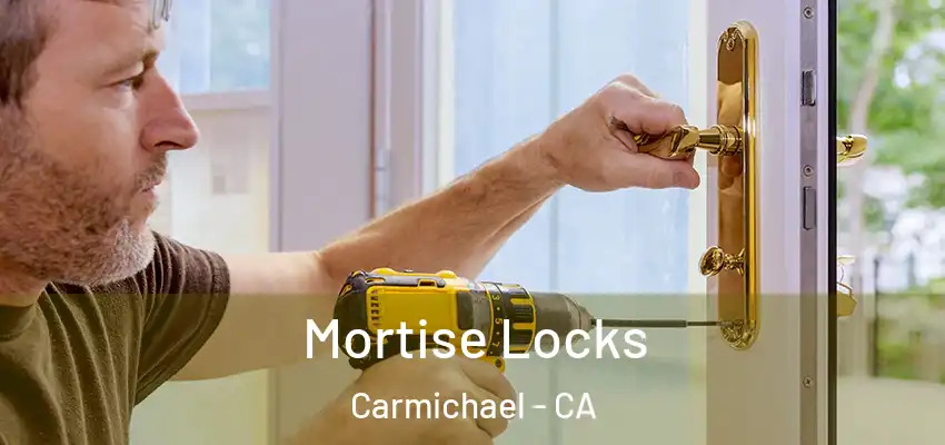  Mortise Locks Carmichael - CA