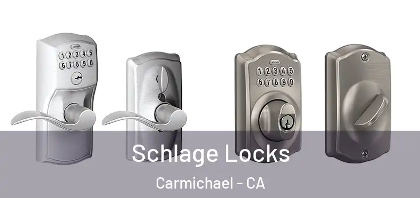  Schlage Locks Carmichael - CA